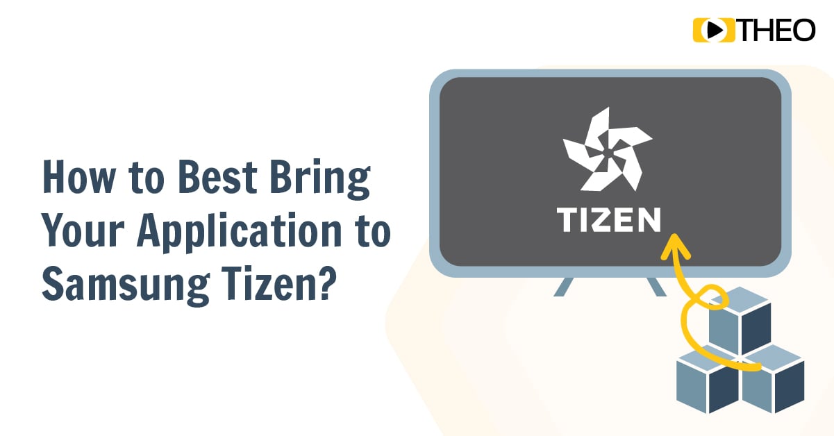 Going Big Screen: How to Best Bring Your Application to Samsung Tizen?