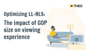 Optimizing LL-HLS: The Impacts of GOP size on Viewing Experience