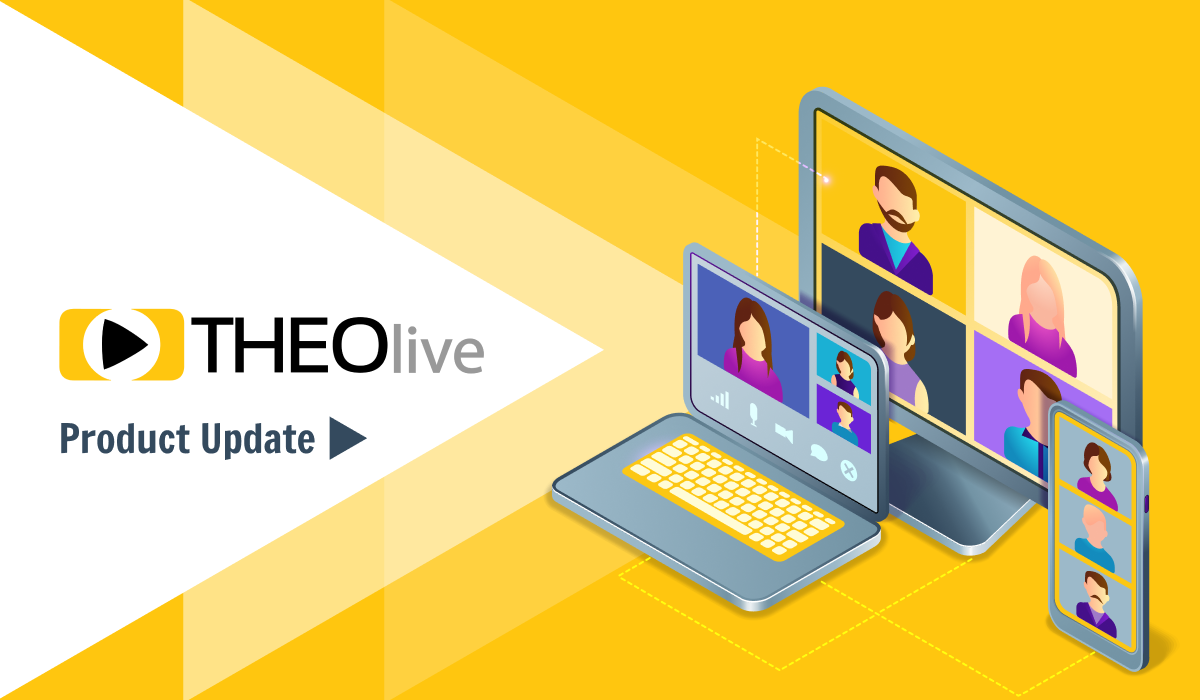 Product Update: New THEOlive Features to Further Customize your Real-Time Streaming Needs