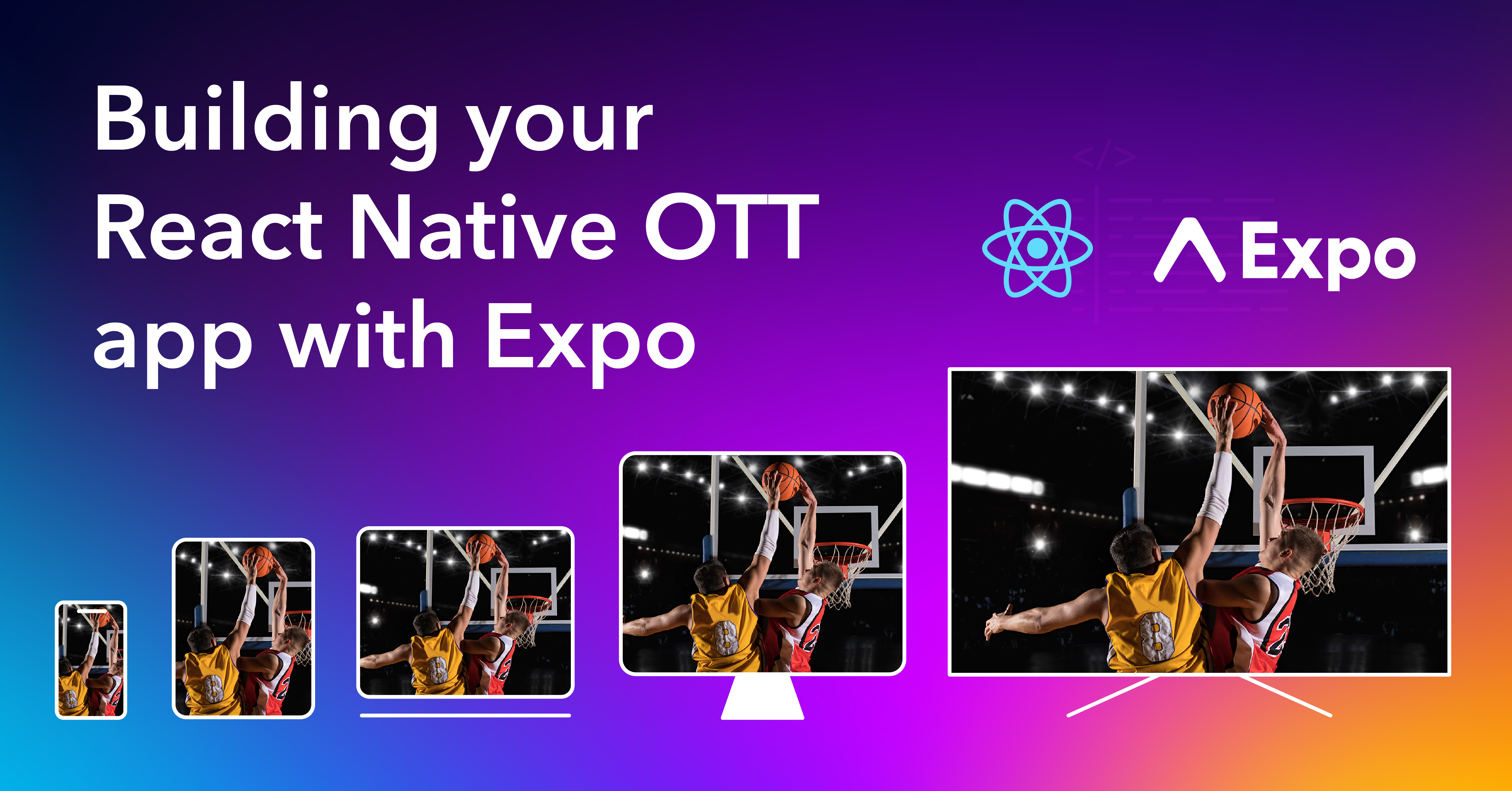 Building your React Native OTT app with Expo